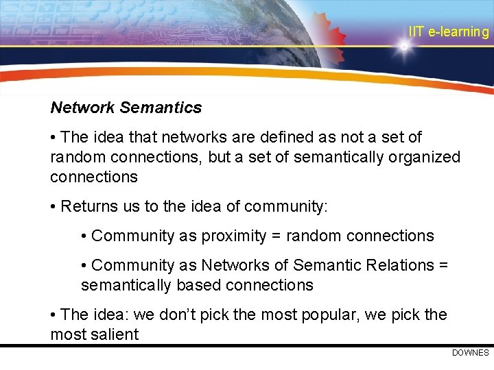 IIT e-learning Network Semantics • The idea that networks are defined as not a