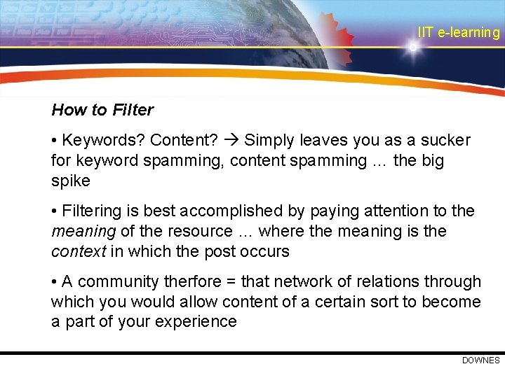 IIT e-learning How to Filter • Keywords? Content? Simply leaves you as a sucker