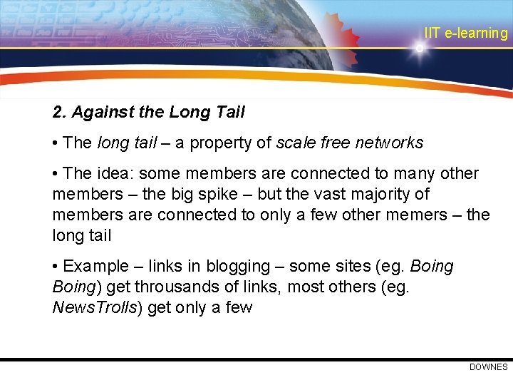 IIT e-learning 2. Against the Long Tail • The long tail – a property