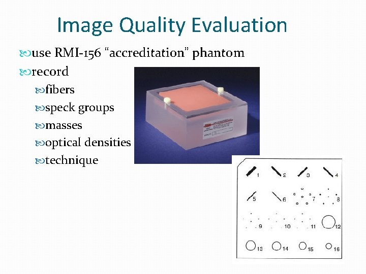 Image Quality Evaluation use RMI-156 “accreditation” phantom record fibers speck groups masses optical densities