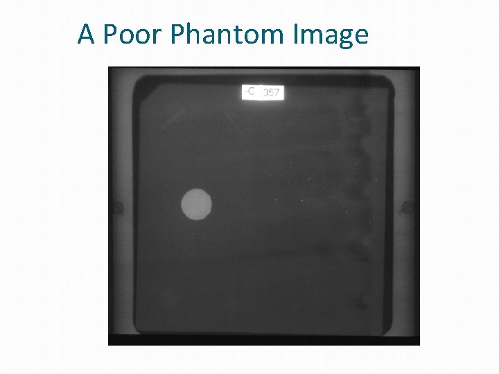 A Poor Phantom Image 