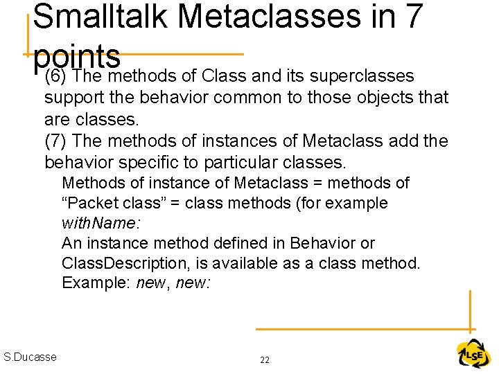 Smalltalk Metaclasses in 7 points (6) The methods of Class and its superclasses support