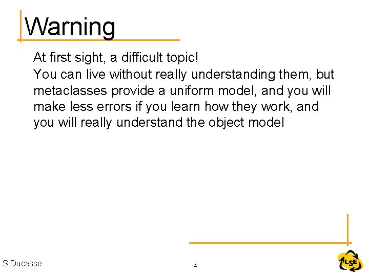 Warning At first sight, a difficult topic! You can live without really understanding them,