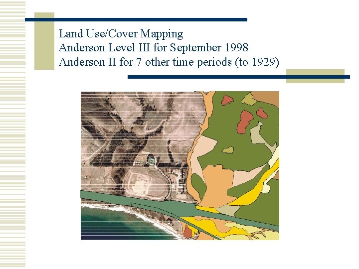 Land Use/Cover Mapping Anderson Level III for September 1998 Anderson II for 7 other