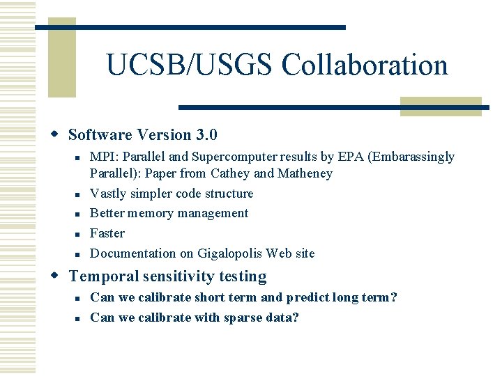 UCSB/USGS Collaboration w Software Version 3. 0 n n n MPI: Parallel and Supercomputer