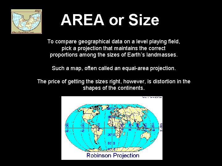 AREA or Size To compare geographical data on a level playing field, pick a