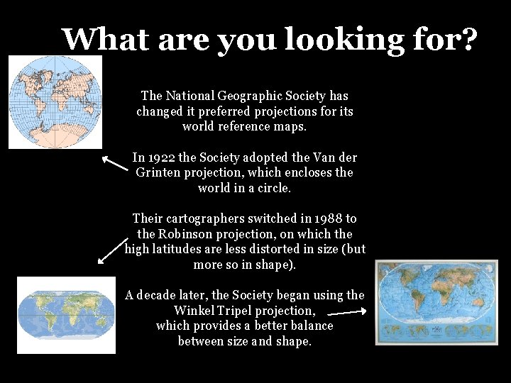 What are you looking for? The National Geographic Society has changed it preferred projections