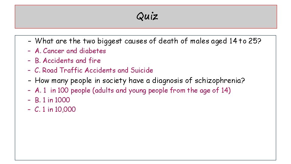 Quiz – What are the two biggest causes of death of males aged 14