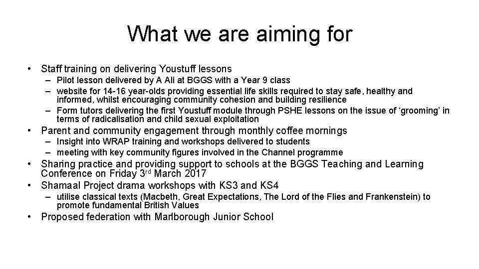 What we are aiming for • Staff training on delivering Youstuff lessons – Pilot