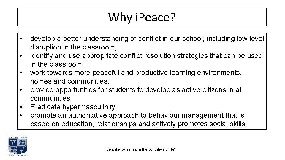 Why i. Peace? • • • develop a better understanding of conflict in our