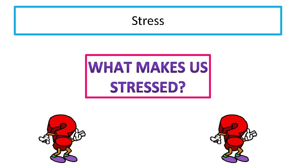 Stress 