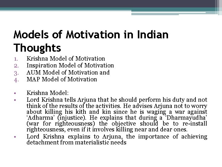 Models of Motivation in Indian Thoughts 1. 2. 3. 4. Krishna Model of Motivation Models of Motivation in Indian Thoughts 1. 2. 3. 4. Krishna Model of Motivation