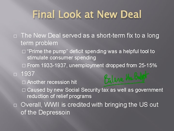 Final Look at New Deal � The New Deal served as a short-term fix