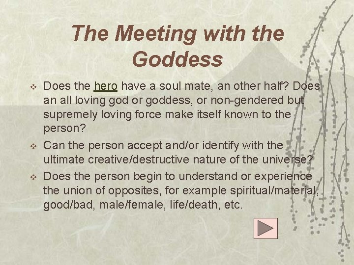 The Meeting with the Goddess v v v Does the hero have a soul