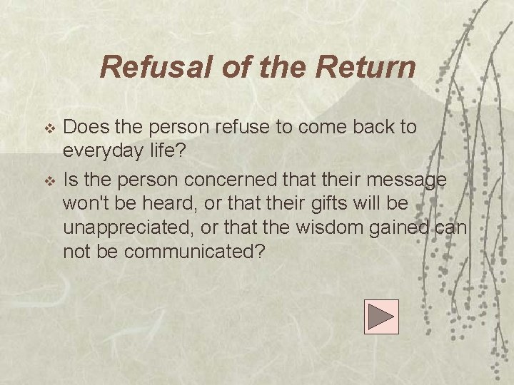 Refusal of the Return v v Does the person refuse to come back to