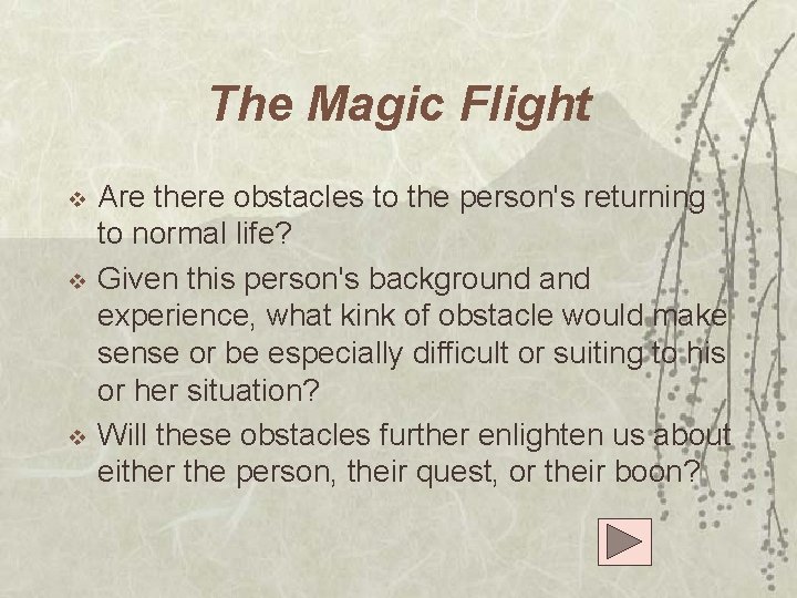 The Magic Flight v v v Are there obstacles to the person's returning to
