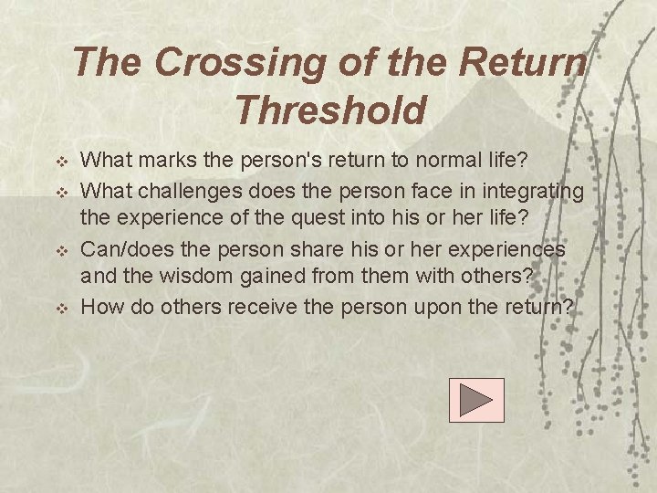 The Crossing of the Return Threshold v v What marks the person's return to