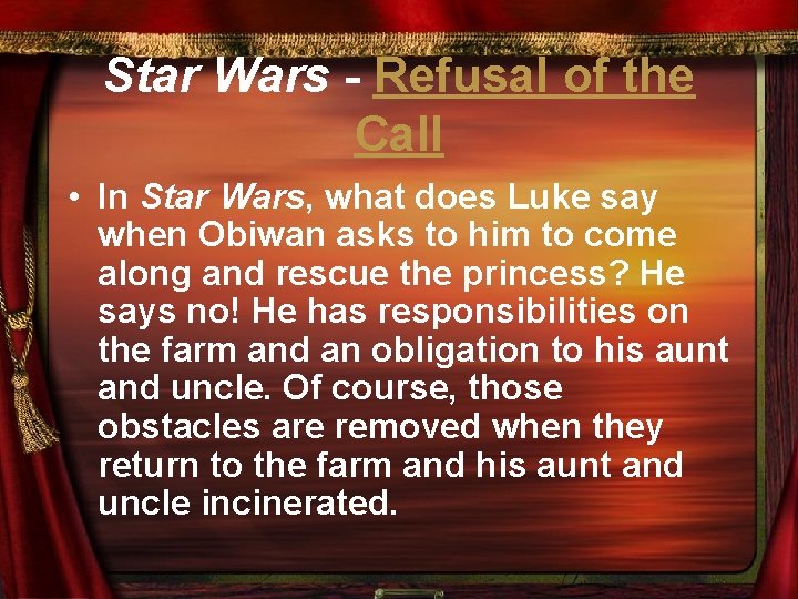 Star Wars - Refusal of the Call • In Star Wars, what does Luke