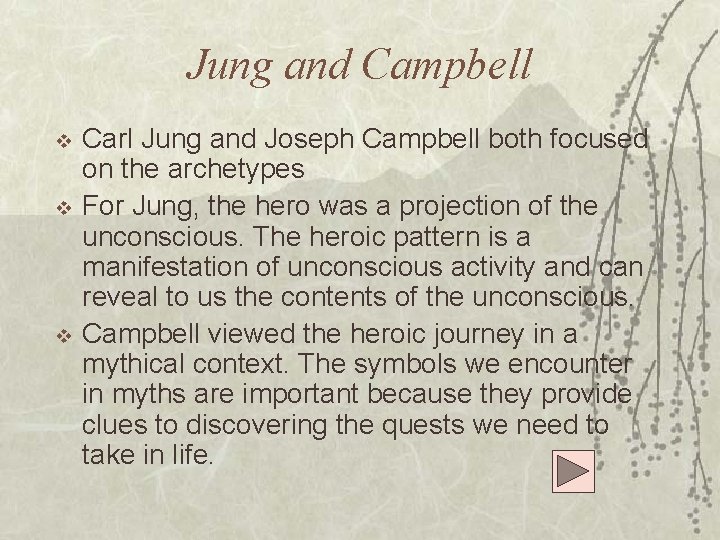 Jung and Campbell v v v Carl Jung and Joseph Campbell both focused on