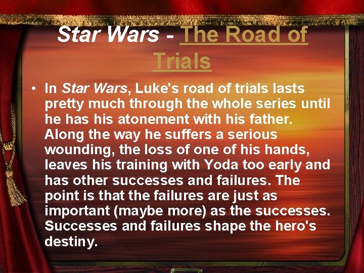 Star Wars - The Road of Trials • In Star Wars, Luke's road of