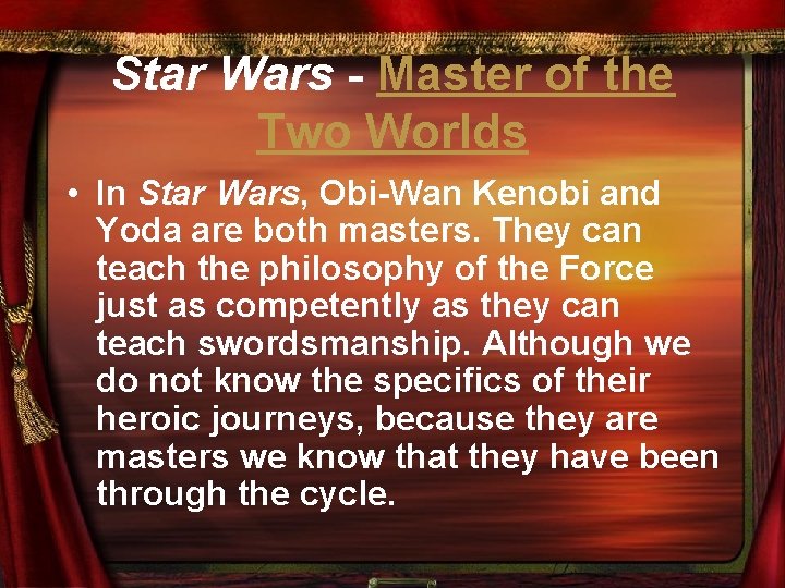 Star Wars - Master of the Two Worlds • In Star Wars, Obi-Wan Kenobi