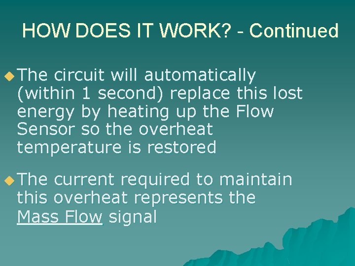 HOW DOES IT WORK? - Continued u The circuit will automatically (within 1 second)