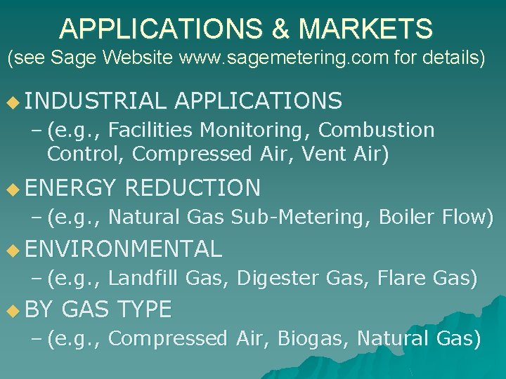 APPLICATIONS & MARKETS (see Sage Website www. sagemetering. com for details) u INDUSTRIAL APPLICATIONS