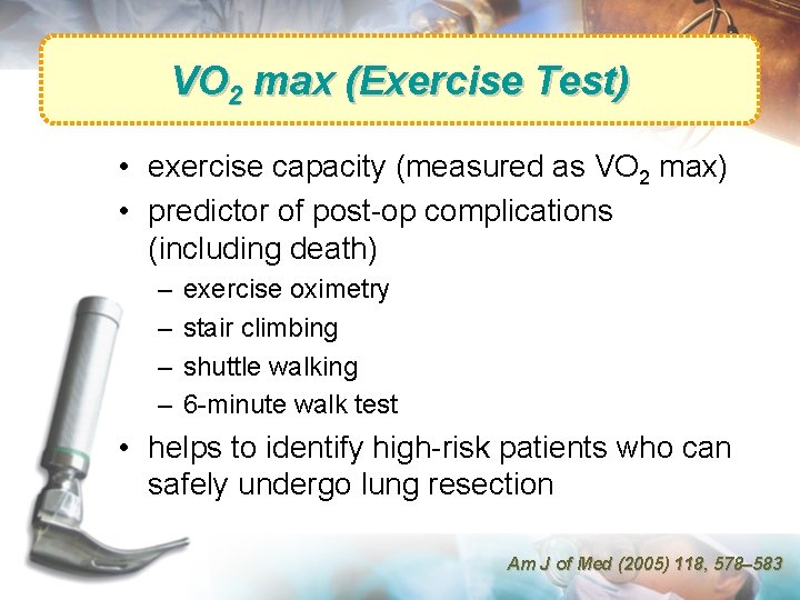 VO 2 max (Exercise Test) • exercise capacity (measured as VO 2 max) •