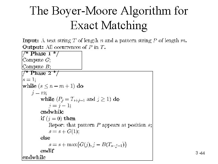 The Boyer-Moore Algorithm for Exact Matching 3 -44 