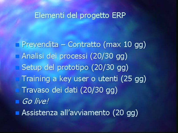 Elementi del progetto ERP Prevendita – Contratto (max 10 gg) n Analisi dei processi