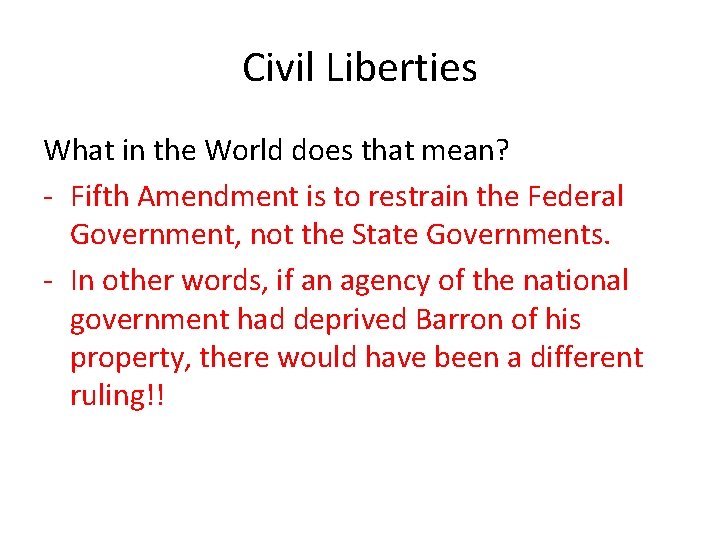 Civil Liberties What in the World does that mean? - Fifth Amendment is to