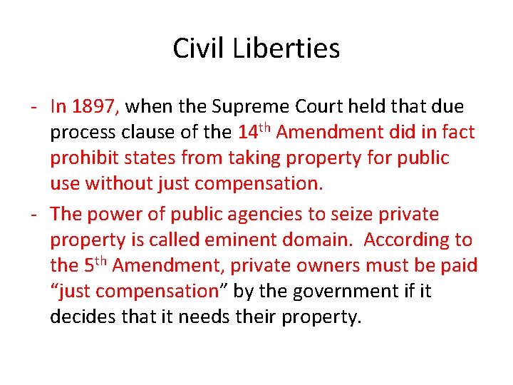 Civil Liberties - In 1897, when the Supreme Court held that due process clause
