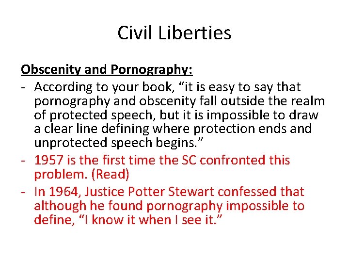 Civil Liberties Obscenity and Pornography: - According to your book, “it is easy to