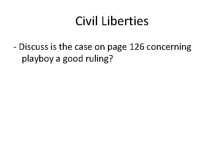 Civil Liberties - Discuss is the case on page 126 concerning playboy a good