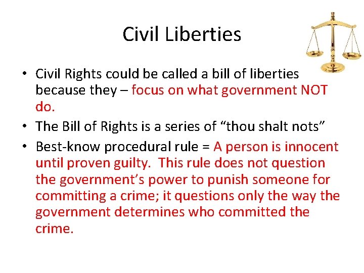 Civil Liberties • Civil Rights could be called a bill of liberties because they
