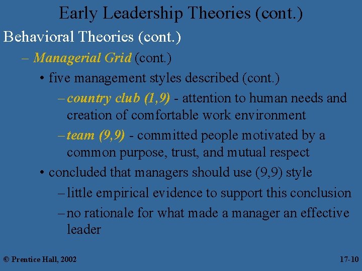 Early Leadership Theories (cont. ) Behavioral Theories (cont. ) – Managerial Grid (cont. )