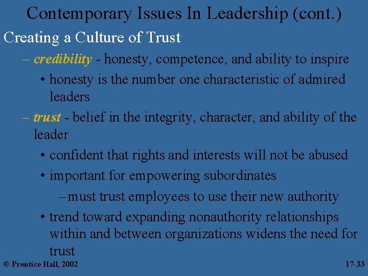 Contemporary Issues In Leadership (cont. ) Creating a Culture of Trust – credibility -