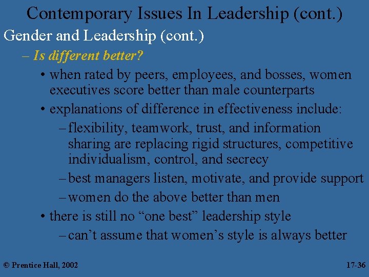 Contemporary Issues In Leadership (cont. ) Gender and Leadership (cont. ) – Is different