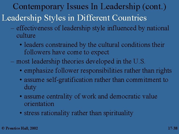 Contemporary Issues In Leadership (cont. ) Leadership Styles in Different Countries – effectiveness of