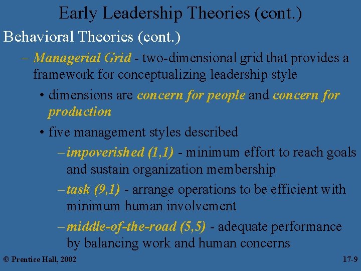 Early Leadership Theories (cont. ) Behavioral Theories (cont. ) – Managerial Grid - two-dimensional