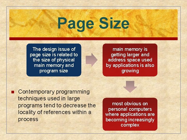 Page Size The design issue of page size is related to the size of