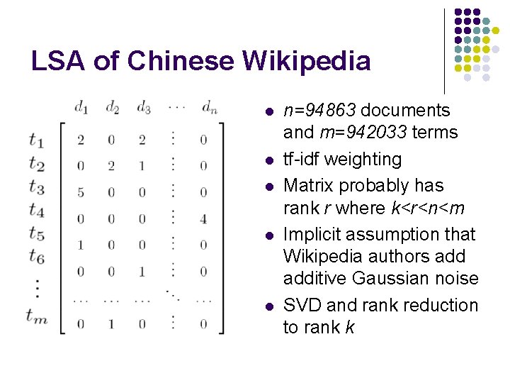 LSA of Chinese Wikipedia l l l n=94863 documents and m=942033 terms tf-idf weighting