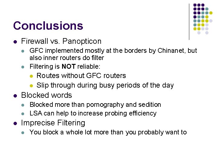 Conclusions l Firewall vs. Panopticon l l GFC implemented mostly at the borders by