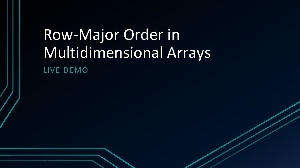 Row-Major Order in Multidimensional Arrays LIVE DEMO 