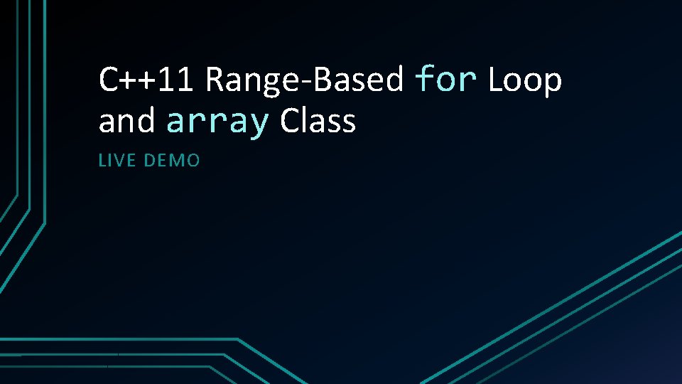 C++11 Range-Based for Loop and array Class LIVE DEMO 