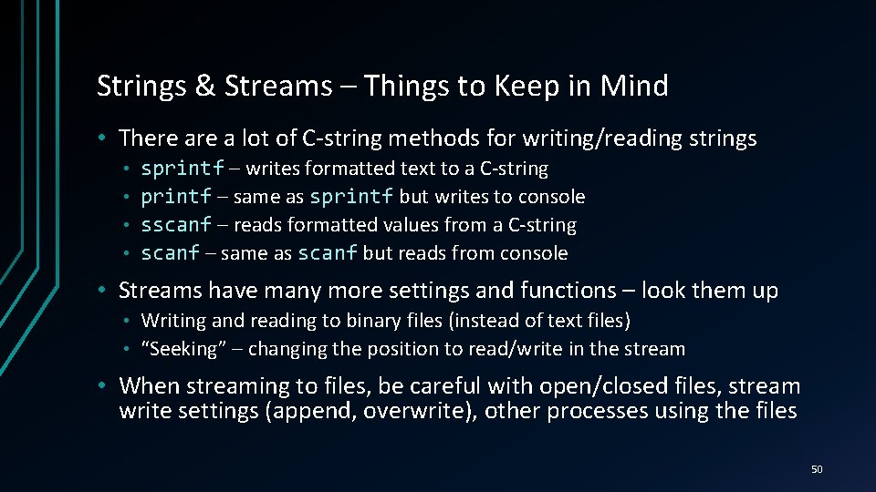 Strings & Streams – Things to Keep in Mind • There a lot of