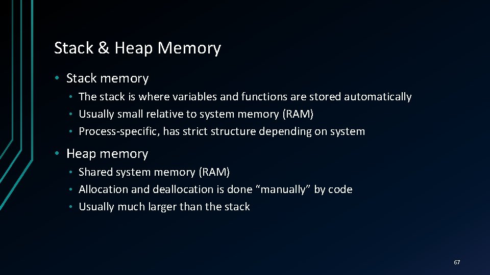 Stack & Heap Memory • Stack memory The stack is where variables and functions