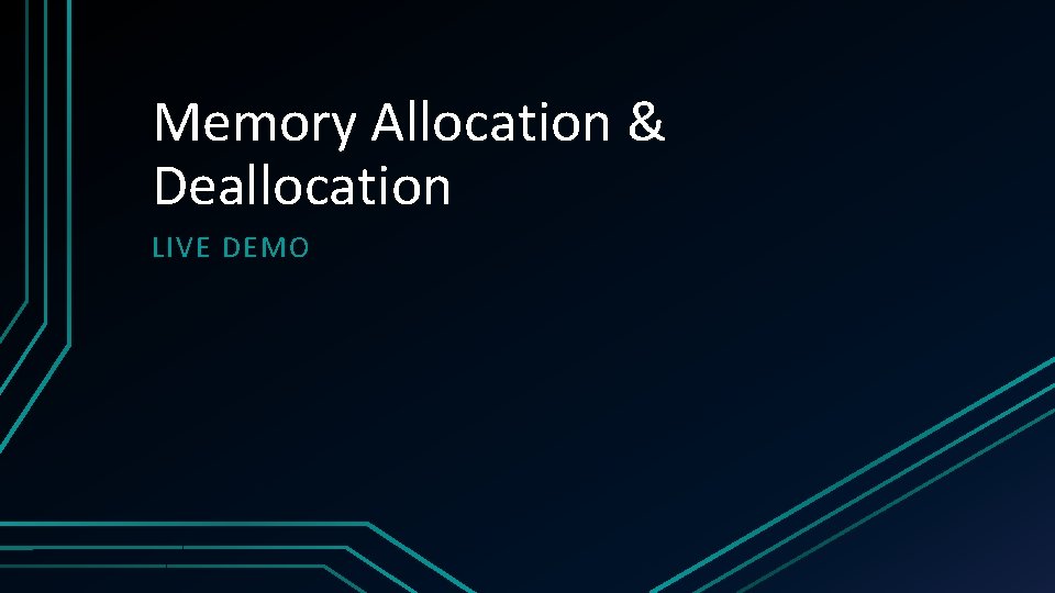 Memory Allocation & Deallocation LIVE DEMO 
