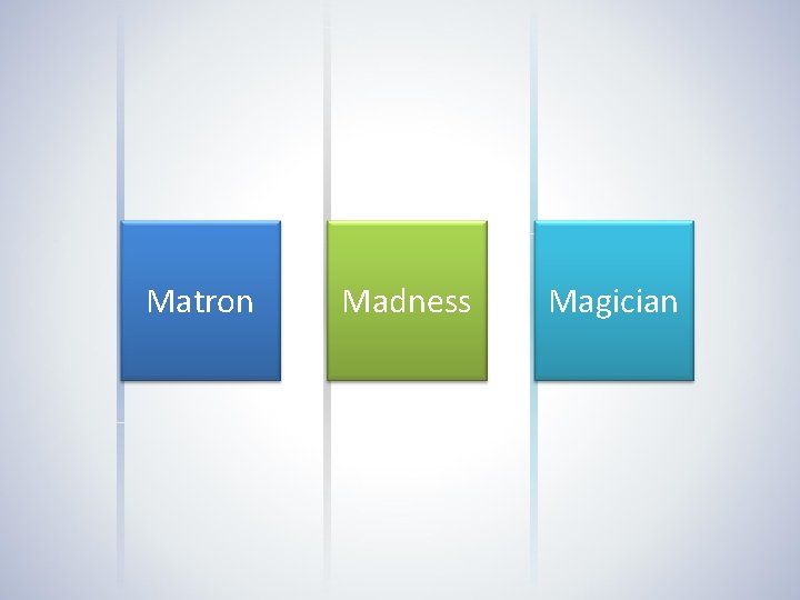 Matron Madness Magician 