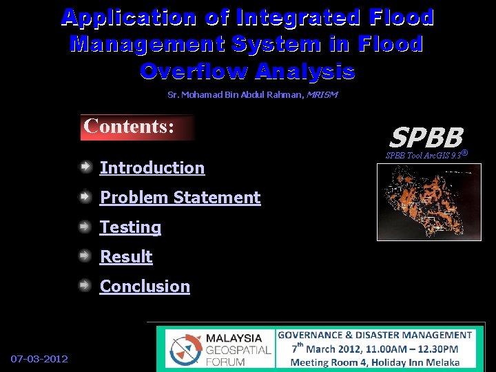 Application of Integrated Flood Management System in Flood Overflow Analysis Sr. Mohamad Bin Abdul